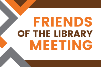 A sign that reads "Friends of the Library Meeting"