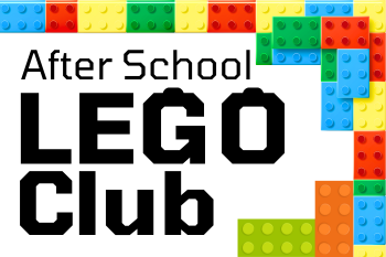 Image depicts Legos surrounding words that say After School Lego Club.