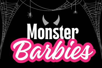 Image depicts spider webs at the top corners and the words Monster Barbies are in the center.